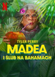Madea i ślub na Bahamach / Madea's Destination Wedding