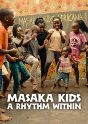 Masaka Kids: Muzyka w sercu / Masaka Kids, A Rhythm Within