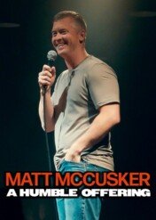 Matt McCusker: A Humble Offering / Matt McCusker: A Humble Offering