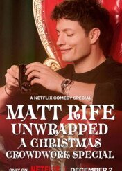 Matt Rife: Unwrapped - A Christmas Crowd Work Special / Matt Rife: Unwrapped - A Christmas Crowd Work Special