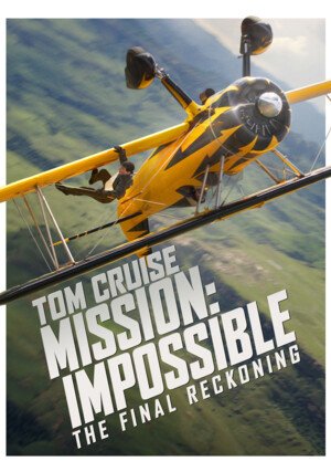 Mission: Impossible - The Final Reckoning / 