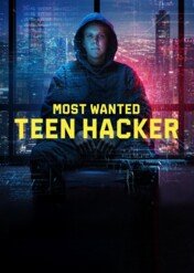 Poszukiwany: Nastoletni hacker / Most Wanted: Teen Hacker