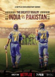 Najwięksi rywale: Indie kontra Pakistan / The Greatest Rivalry: India vs Pakistan