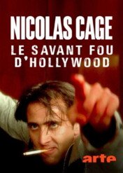 Nicolas Cage: Szalony geniusz Hollywoodu / Nicolas Cage, le savant fou d'Hollywood