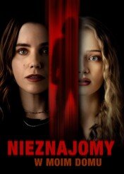 Nieznajomy w moim domu / The Stranger in My Home