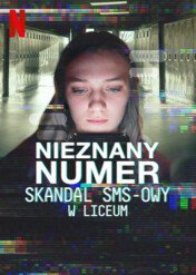 Nieznany numer: Skandal SMS-owy w liceum / Unknown Number: The High School Catfish