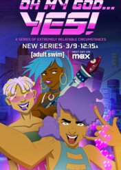 O Boże... tak! Seria niezwykle życiowych zdarzeń / Oh My God... Yes! A Series of Extremely Relatable Circumstances