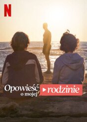 Opowieść o mojej rodzinie / My Family