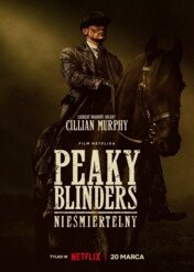 Peaky Blinders: Nieśmiertelny / The Immortal Man: A Peaky Blinders Film