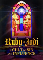 Ruby & Jodi: A Cult of Sin and Influence / Ruby & Jodi: A Cult of Sin and Influence