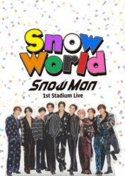 c*o様  World  Man 1st Stadium Liv Film Snow Man 1st Stadium Live Snow World (2025) - Gdzie obejrzeć