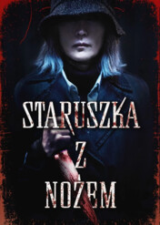 Staruszka z nożem / The Old Woman with the Knife