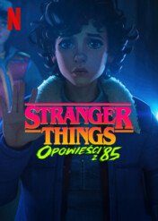 Stranger Things: Opowieści z '85 / Stranger Things: Tales from '85