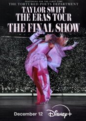 Taylor Swift | The Eras Tour | The Final Show / Taylor Swift | The Eras Tour: The Final Show