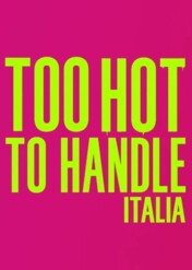 Too Hot to Handle: Italy / Too Hot to Handle: Italy