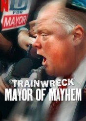 Totalna katastrofa: Burmistrz imprezowicz / Trainwreck: Mayor of Mayhem