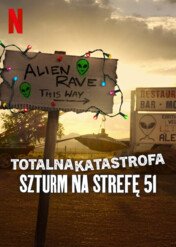 Totalna katastrofa: Szturm na Strefę 51 / Trainwreck: Storm Area 51