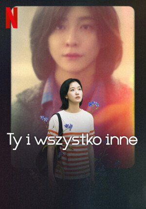 Ty i wszystko inne / You and Everything Else