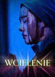 Wcielenie / Incarnation