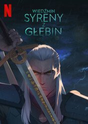 Wiedźmin: Syreny z głębin / The Witcher: Sirens of the Deep