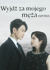 Wyjdź za mojego męża: Japonia / Marry My Husband: Japan