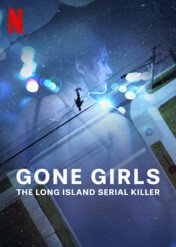 Zaginione: Polowanie na seryjnego zabójcę z Long Island / Gone Girls: The Long Island Serial Killer