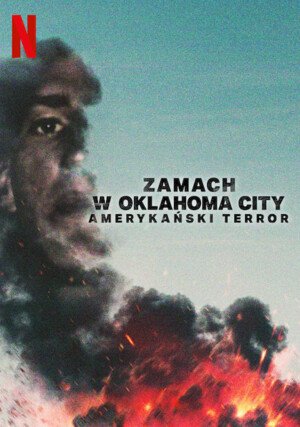 Zamach w Oklahoma City: Amerykański terror / Oklahoma City Bombing: American Terror