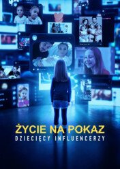 Życie na pokaz: Dziecięcy influencerzy / Born to Be Viral: The Real Lives of Kidfluencers