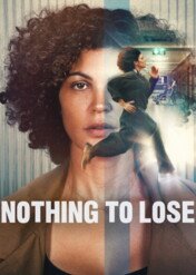 Aż po kres / Nothing to Lose
