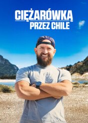 Ciężarówką przez Chile / Ciężarówką przez Chile