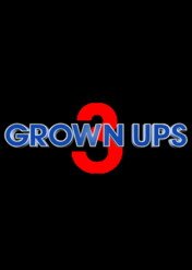 Duże dzieci 3 / Grown Ups 3