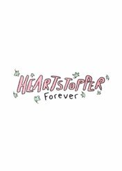 Heartstopper: Forever / Heartstopper: Forever