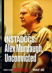 Instadocs: Alex Murdaugh, Unconvicted / Instadocs: Alex Murdaugh, Unconvicted