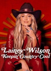 Lainey Wilson: Country jest cool / Lainey Wilson: Keepin' Country Cool