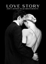 Love Story: John F. Kennedy Jr. & Carolyn Bessette / Love Story: John F. Kennedy Jr. & Carolyn Bessette