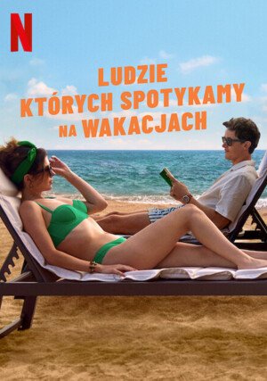 Ludzie, których spotykamy na wakacjach / People We Meet on Vacation