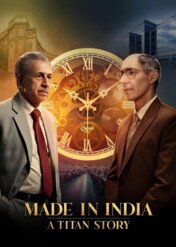 Made In India: A Titan Story / Made In India: A Titan Story