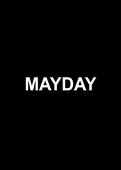 Mayday / Mayday