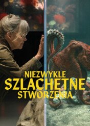 Niezwykle szlachetne stworzenia / Remarkably Bright Creatures