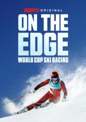 On the Edge: World Cup Ski Racing / On the Edge: World Cup Ski Racing