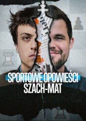 Sportowe opowieści: Szach-mat / Untold: Chess Mates