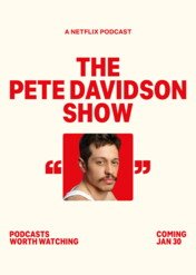 The Pete Davidson Show / The Pete Davidson Show