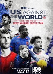 U.S. Against the World: Four Years with the Men's National Soccer Team / U.S. Against the World: Four Years with the Men's National Soccer Team