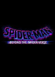 Spider-Man: Beyond the Spider-Verse / Spider-Man: Beyond the Spider-Verse