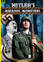 Jurajski park Hitlera / Hitler's Jurassic Monsters