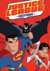 Justice League Action / Justice League Action