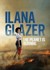 Ilana Glazer: The Planet Is Burning / Ilana Glazer: The Planet Is Burning