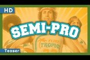 Semi-Pro (2008) Teaser