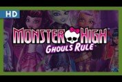 Monster High: Ghouls Rule (2012) Trailer