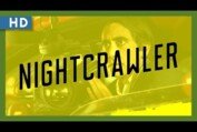 Nightcrawler (2014) Trailer